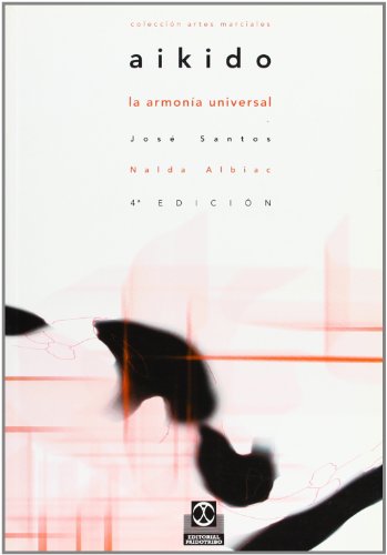 9788480191760: Aikido/ Aikido Universal Harmony: La Armonia Universal