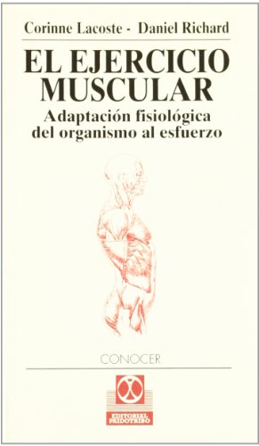 Beispielbild fr EL EJERCICIO MUSCULAR ADAPTACIN FSIOLGICA DEL ORGANISMO AL ESFUERZO zum Verkauf von Zilis Select Books