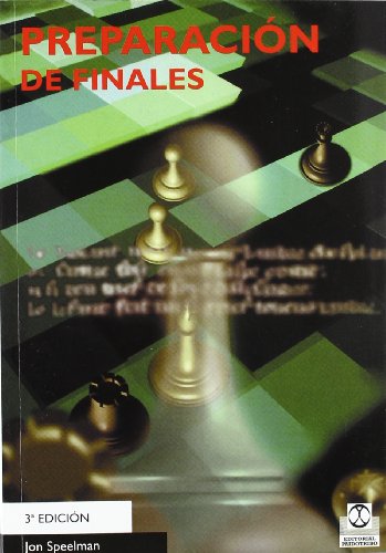 PREPARACIÃ“N DE FINALES (Spanish Edition) (9788480192422) by Speelman, Jon