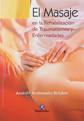 Imagen de archivo de EL MASAJE EN LA REHABILITACIN DE TRAUMATISMOS Y ENFERMEDADES a la venta por KALAMO LIBROS, S.L.