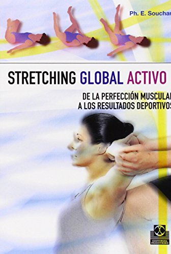 Imagen de archivo de Stretching global activo I (Medicina)Souchard, Philippe E. a la venta por Iridium_Books