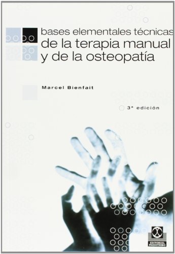 Stock image for BASES ELEMENTALES TCNICAS DE LA TERAPIA MANUAL Y LA OSTEOPATA for sale by Librerias Prometeo y Proteo