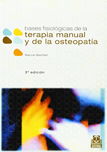 Beispielbild fr BASES FISIOLGICAS DE LA TERAPIA MANUAL Y DE LA OSTEOPATA zum Verkauf von Librerias Prometeo y Proteo