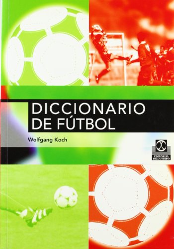 Diccionario de Futbol (9788480193863) by Wolfgang Koch