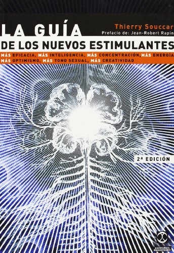 GuÃ­a de los nuevos estimulantes, La (Spanish Edition) (9788480194112) by Souccar, Thierry