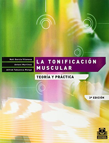 Stock image for La Tonificacin Muscular. Teora y Prctica for sale by Hamelyn