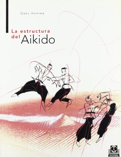 9788480194761: La Estructura Del Aikido