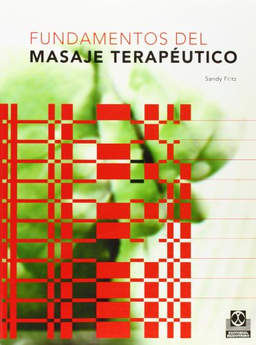 Imagen de archivo de Fundamentos del Masaje Terapeutico (Spanish Edition) [Paperback] by Sandy Fritz a la venta por Iridium_Books