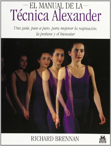 9788480195720: El manual de la tcnica Alexander/ The Alexander technique manual