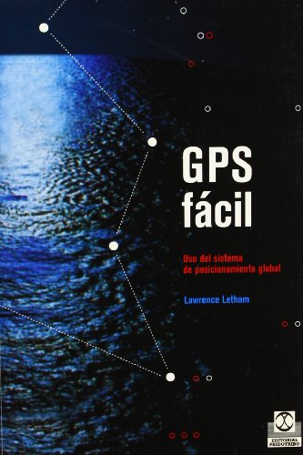 9788480195911: GPS fcil. Uso del sistema de posicionamiento global: uso del sistema de posicionamiento global/ using global positioning system (Deportes)