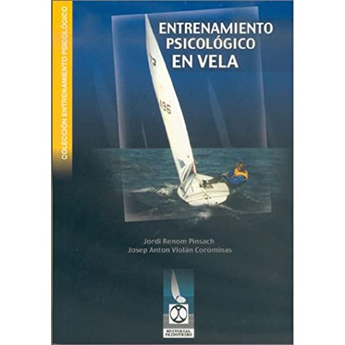 Entrenamiento Psicologico En Vela (Spanish Edition) (9788480196468) by Joe. Henderson