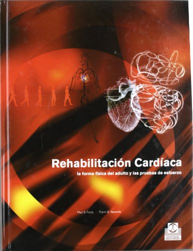 9788480196970: Rehabilitacin cardaca. La forma fsica del adulto y las pruebas de esfuerzo (Spanish Edition)