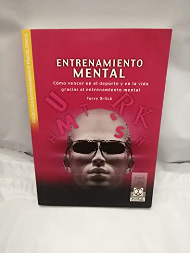 Imagen de archivo de ENTRENAMIENTO MENTAL. Cmo vencer en Orlick, Terry a la venta por Iridium_Books