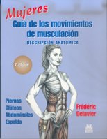 Beispielbild fr MUJERES. GUA DE LOS MOVIMIENTOS DE MUSCULACIN -DESCRIPCIN ANATMICA- (COLOR) zum Verkauf von Librerias Prometeo y Proteo