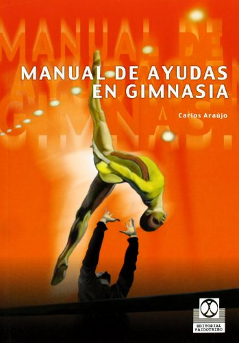 Beispielbild fr MANUAL DE AYUDAS EN GIMNASIA zum Verkauf von Librerias Prometeo y Proteo