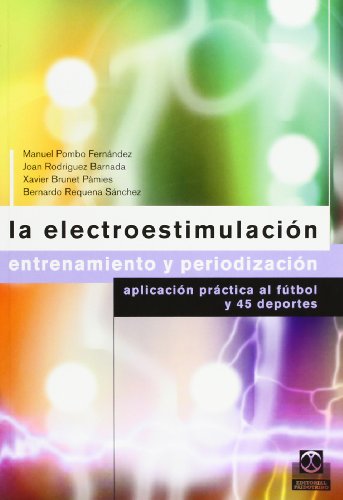 Imagen de archivo de ELECTROESTIMULACIN, LA. ENTRENAMIENTO Y PERIODIZACIN (COLOR)-LIBRO+CD- a la venta por Zilis Select Books