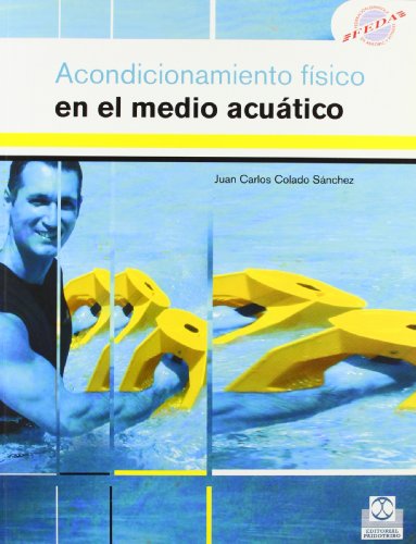 Imagen de archivo de Acondicionamiento Fisico En El Medio Acuatico - Paidotribo a la venta por Juanpebooks