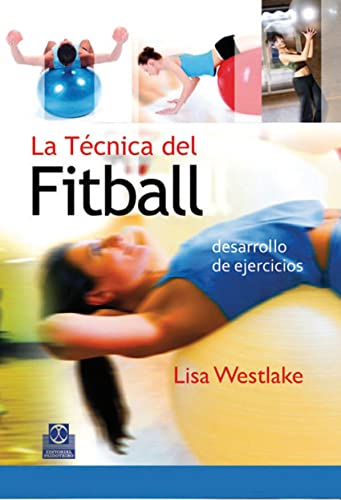 9788480198202: La Tecnica Del Fitball / the Technique of Fitball: Desarrollo De Ejercicios / Development of Exercises