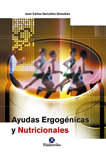 Stock image for AYUDAS ERGOGNICAS Y NUTRICIONALES for sale by KALAMO LIBROS, S.L.