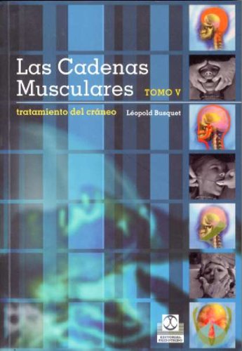 Imagen de archivo de CADENAS MUSCULARES, LAS (TOMO V). TRATAMIENTO DEL CRNEO (COLOR) TRATAMIENTO DEL CRANEO a la venta por Zilis Select Books