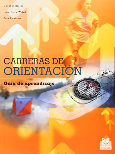 Carreras de orientaciÃ³n. GuÃ­a de aprendizaje (Color) (Spanish Edition) (9788480198813) by McNeill, Carol; Cory-Wright, Jean; Renfrew, Tom