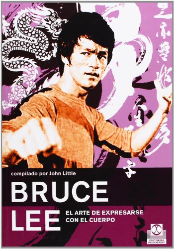 Imagen de archivo de BRUCE LEE. EL ARTE DE EXPRESARSE CON EL CUERPO a la venta por Librerias Prometeo y Proteo