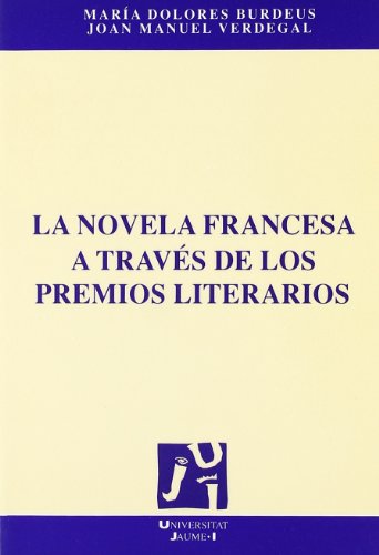 Stock image for LA NOVELA FRANCESA A TRAVS DE LOS PREMIOS LITERARIOS for sale by Hiperbook Espaa