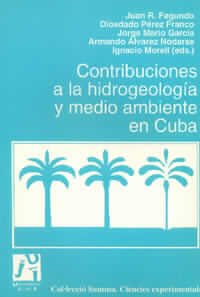 Imagen de archivo de CONTRIBUCIONES A LA HIDROGEOLOGA Y MEDIO AMBIENTE EN CUBA a la venta por Hiperbook Espaa