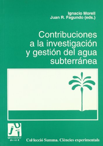 Imagen de archivo de CONTRIBUCIONES A LA INVESTIGACIN Y GESTIN DEL AGUA SUBTERRNEA a la venta por Hiperbook Espaa