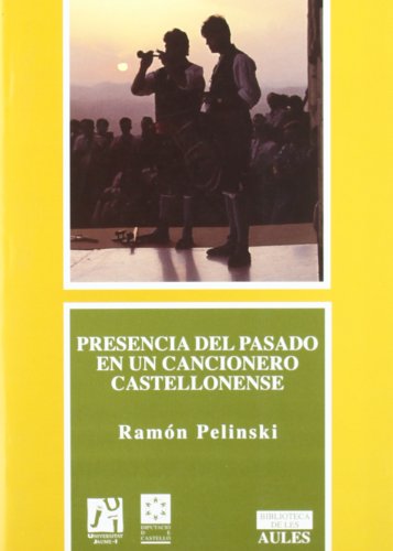 9788480211710: Presencia del pasado en un cancionero castellonense/ Presence of the past in a Castellon songbook