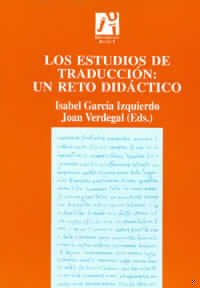 Imagen de archivo de LOS ESTUDIOS DE TRADUCCION: UN RETO DIDACTICO a la venta por Prtico [Portico]