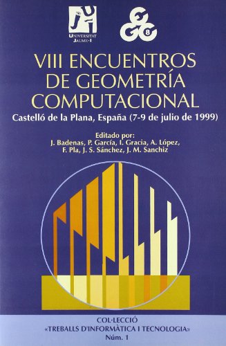 Imagen de archivo de VIII Encuentros de Geometria Computacional/ VIII Encounters of Computational Geometry a la venta por Iridium_Books