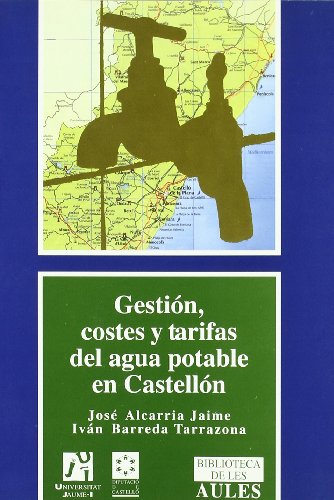 Imagen de archivo de Gestin, costes y tarifas del agua potable en Castelln a la venta por Hilando Libros