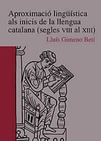 Imagen de archivo de Aproximaci lingstica als inicis de la llengua catalana (segles VIII al XIII) a la venta por medimops