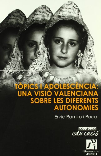 9788480214902: Tpics i adolescencia: una visi valenciana sobre les diferents autonomies