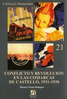 Imagen de archivo de CONFLICTO Y REVOLUCION EN LAS COMARCAS DE CASTELLO, 1931-1938 a la venta por Prtico [Portico]