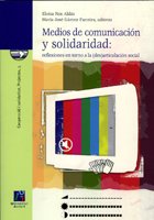 Beispielbild fr MEDIOS DE COMUNICACIN Y SOLIDARIDAD: REFLEXIONES ENTORNO A LA (DES)ARTICULACIN SOCIAL zum Verkauf von Hiperbook Espaa