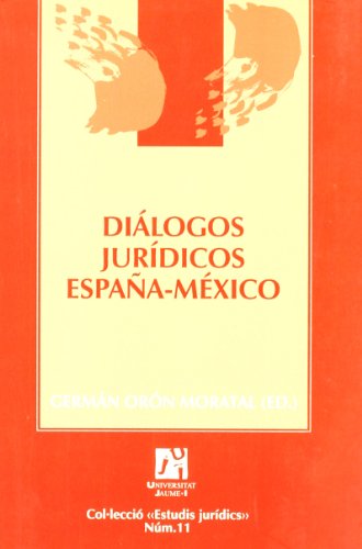 Imagen de archivo de Dilogos jurdicos Espaa- Mxico a la venta por Hilando Libros