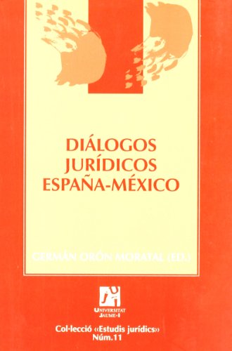 DiÃ¡logos jurÃ­dicos EspaÃ±a- MÃ©xico (Estudis Juridics/ Legal Studies) (9788480216043) by Blasco DÃ­az, JosÃ© Luis
