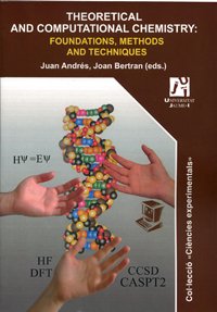 9788480216159: Theoretical and computational chemistry: foundations, methods and techniques: 11 (Cincies Experimentals)