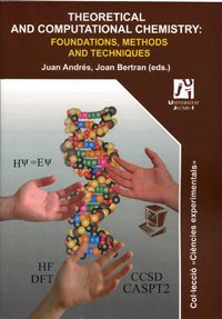 9788480216159: Theoretical and computational chemistry: foundations, methods and techniques