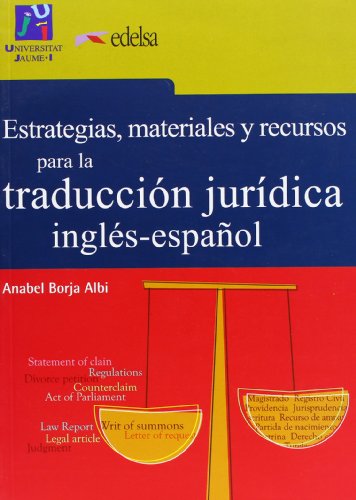 Imagen de archivo de Estrategias, materiales y recursos para la traduccin jurdica ingls-espaol a la venta por Zilis Select Books