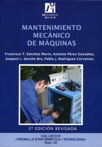 Imagen de archivo de MANTENIMIENTO MECNICO DE MQUINAS a la venta por Librerias Prometeo y Proteo