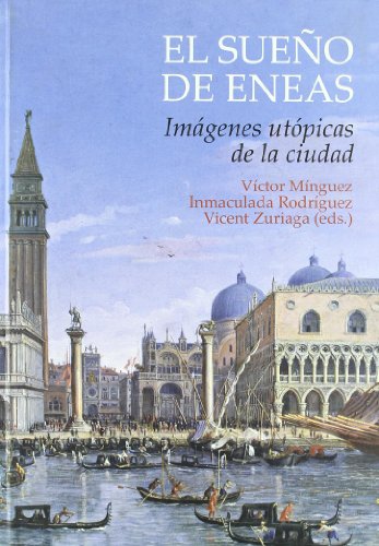 9788480217101: El sueo de Eneas : imgenes utpicas de la ciudad