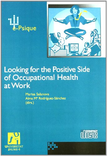 Imagen de archivo de Looking for the Positive Side of Occupational Health at Work. a la venta por Hilando Libros