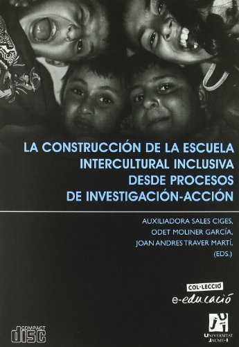 Imagen de archivo de CONSTRUCCIN DE LA ESCUELA INTERCULTURAL INCLUSIVA DESDE PROCESOS DE INVESTIGACIN-ACCIN, LA a la venta por Hiperbook Espaa