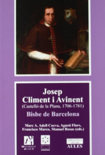 Beispielbild fr JOSEP CLIMENT I AVINENT (CASTELL DE LA PLANA, 17061781) BISBE DE BARCELONA. zum Verkauf von Hiperbook Espaa