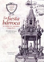 Imagen de archivo de La fiesta barroca. El Reino de Valencia (1599-1802) a la venta por Zilis Select Books