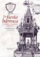 9788480217835: La fiesta barroca. El Reino de Valencia (1599-1802)