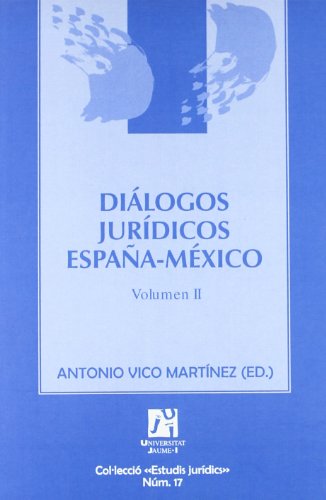 Imagen de archivo de Dilogos jurdicos Espaa-Mxico Volumen II a la venta por MARCIAL PONS LIBRERO